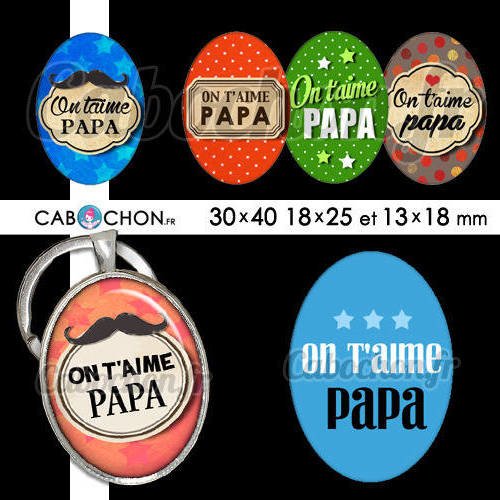 On t aime papa ☆ 45 images digitales ovales 30x40 18x25 et 13x18 mm super moustache pere vintage page cabochon badge 