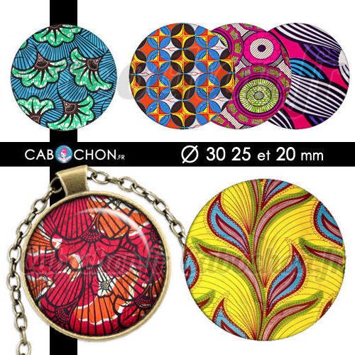 C'est la wax ll ☆ 45 images digitales rondes 30 25 et 20 mm tissu africain couleurs afrique batik cabochon bijoux badges 
