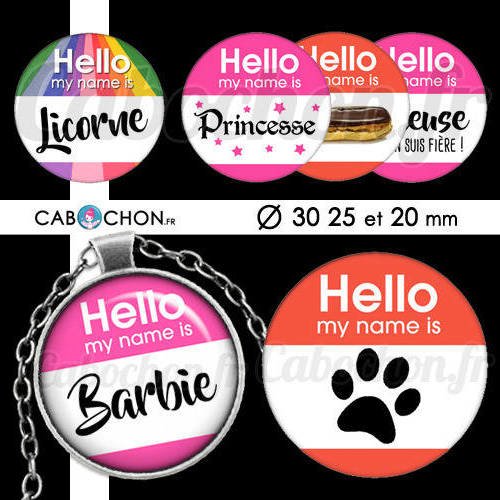 Hello my name is ☆ 45 images digitales rondes 30 25 et 20 mm princesse barbie chat licorne page cabochons bijoux badge 