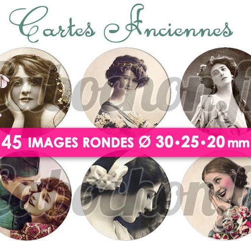 Cartes anciennes ☆ 45 images digitales rondes 30 25 et 20 mm femme retro vintage postale bijoux cabochons miroirs 