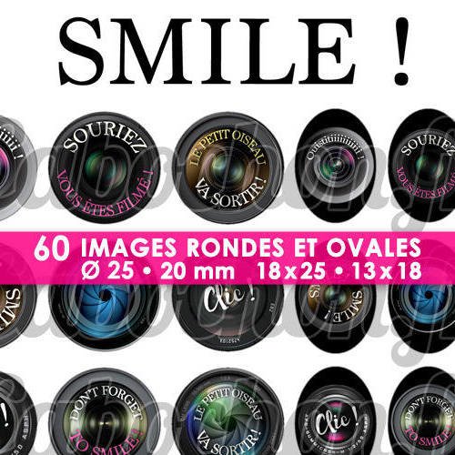 Smile ! ☆ 60 images digitales numériques rondes 25 et 20 mm et ovales 18x25 et 13x18 mm appareil photo objectif lens sourire clic page 