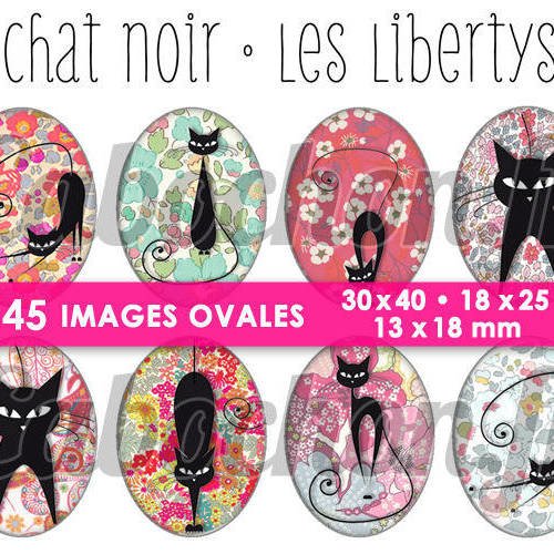 Chat noir • les libertys ll ☆ 45 images digitales numériques ovales 30x40 18x25 et 13x18 mm page d'images cabochons liberty 