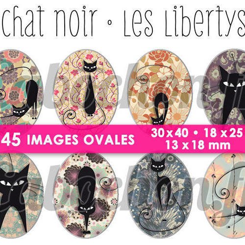 Chat noir • les libertys  ☆ 45 images digitales numériques ovales 30x40 18x25 et 13x18 mm page d'images cabochons liberty 
