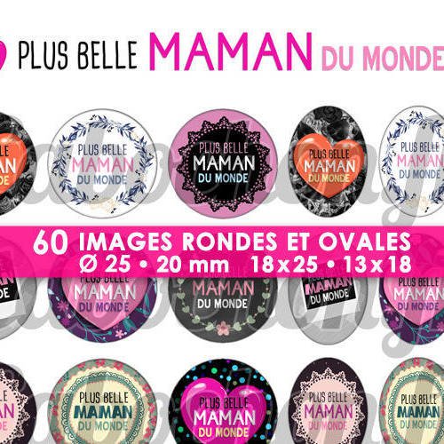 Plus belle maman du monde ☆ 60 images digitales rondes 25 et 20 mm et ovales 18x25 et 13x18 mm page d'images cabochons badges miroirs 