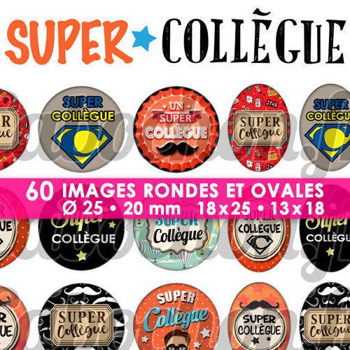 Super collègue ☆ 60 images digitales rondes 25 et 20 mm et ovales 18x25 et 13x18 mm page d'images cabochons badges miroirs porte 