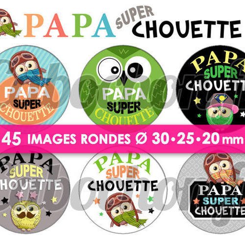 Papa super chouette ☆ 45 images digitales rondes 30 25 et 20 mm page d'images cabochons badges miroirs porte 