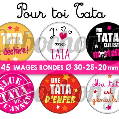 Pour toi tata ☆ 45 images digitales rondes 30 25 et 20 mm page d'images cabochons badges miroirs bijoux 