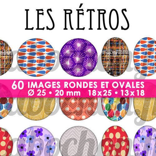 Les rétros v ☆ 60 images digitales numériques rondes 25 et 20 mm et ovales 18x25 et 13x18 mm page d'images pour cabochons badges miroirs 