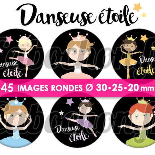 Danseuse etoile ☆ 45 images digitales numériques rondes 30 25 et 20 mm page de collage digital pour cabochons badges miroirs bijoux 