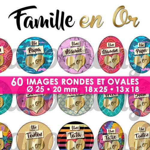 Famille en or ☆ 60 images digitales rondes 25 et 20 mm et ovales 18x25 et 13x18 mm page d'images pour cabochons bijoux badges 