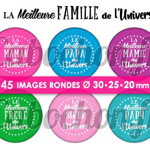 La meilleure famille de l'univers ☆ 45 images digitales numériques rondes 30 25 et 20 mm page de collage digital pour cabochons badges miroirs bijoux 