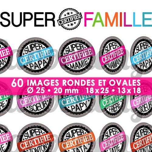 Super famille certifiée ll ☆ 60 images digitales rondes 25 et 20 mm et ovales 18x25 et 13x18 mm page d'images pour cabochons bijoux badges 