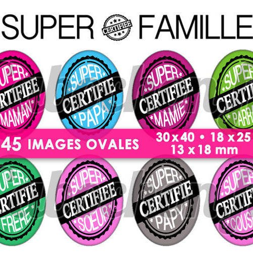 Super famille certifiée ☆ 45 images digitales numériques ovales 30x40 18x25 et 13x18 mm page cabochons bijoux miroirs 