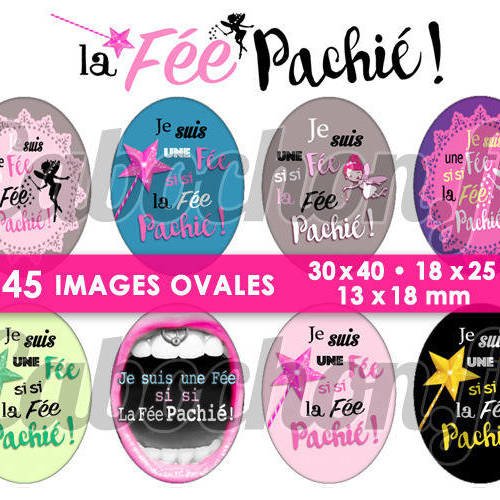 La fée pachié ☆ 45 images digitales numériques ovales 30x40 18x25 et 13x18 mm page cabochons bijoux miroirs 