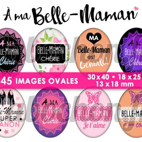 A ma belle - maman ☆ 45 images digitales numériques ovales 30x40 18x25 et 13x18 mm page cabochons bijoux miroirs 