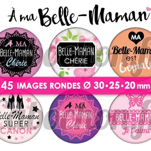 A ma belle - maman ☆ 45 images digitales numériques rondes 30 25 et 20 mm page de collage digital pour cabochons badges miroirs 