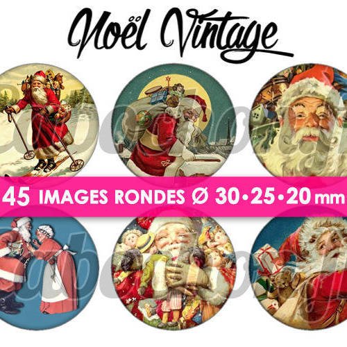 Noël vintage ☆ 45 images digitales numériques rondes 30 25 et 20 mm page de collage digital pour cabochons bijoux badges miroirs 