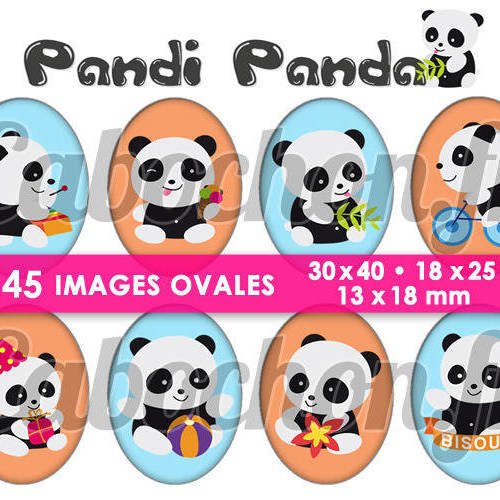 Pandi panda ll ☆ 45 images digitales numériques ovales 30x40 18x25 et 13x18 mm page cabochons bijoux miroirs badges 