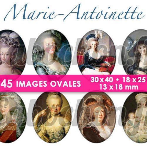 Marie antoinette ☆ 45 images digitales numériques ovales 30x40 18x25 et 13x18 mm page cabochons 