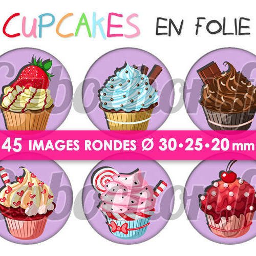 Cupcake en folie ☆ 45 images digitales numériques rondes 30 25 et 20 mm page de collage digital pour cabochons 