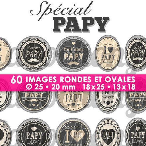 Spécial papy ☆ 60 images digitales numériques rondes 25 et 20 mm et ovales 18x25 et 13x18 mm page d'images pour cabochons 
