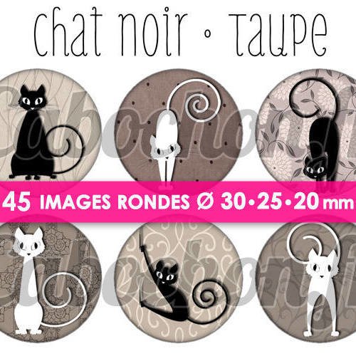 Chat noir • taupe ☆ 45 images digitales numériques rondes 30 25 et 20 mm page de collage digital pour cabochons 