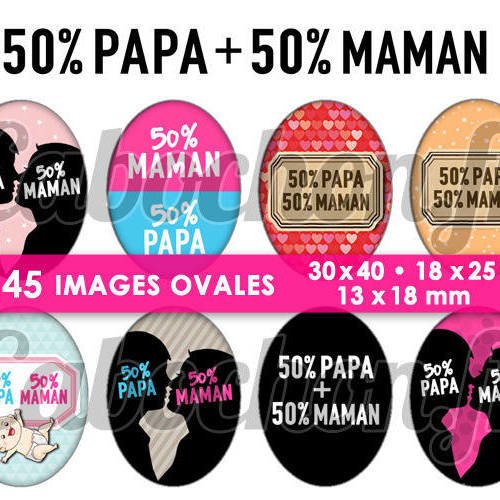 50% papa + 50% maman ☆ 45 images digitales numériques ovales 30x40 18x25 et 13x18 mm page cabochons 
