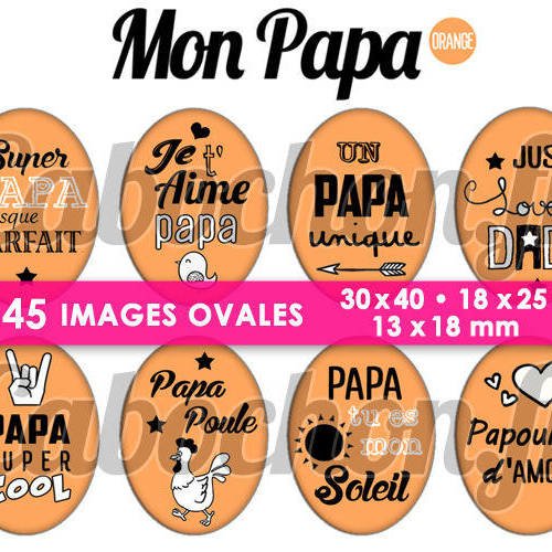 Mon papa • orange ☆ 45 images digitales numériques ovales 30x40 18x25 et 13x18 mm page cabochons 
