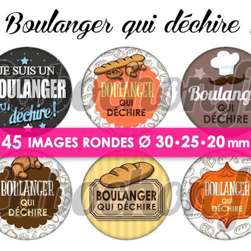 Boulanger qui déchire ! ☆ 45 images digitales numériques rondes 30 25 et 20 mm page de collage digital pour cabochons 