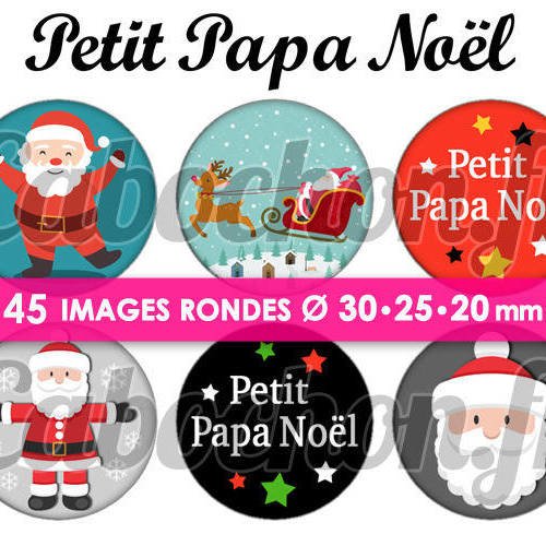 Petit papa noël ☆ 45 images digitales numériques rondes 30 25 et 20 mm page de collage digital pour cabochons 