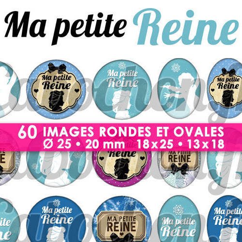 Ma petite reine ☆ 60 images digitales / numériques rondes 25 et 20 mm et ovales 18x25 et 13x18 mm page d'images cabochons 