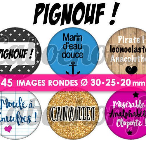 Pignouf ! ☆ 45 images digitales numériques rondes 30 25 et 20 mm page de collage digital pour cabochons 