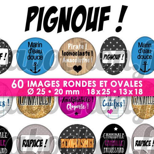 Pignouf ! ☆ 60 images digitales / numériques rondes 25 et 20 mm et ovales 18x25 et 13x18 mm page d'images cabochons 