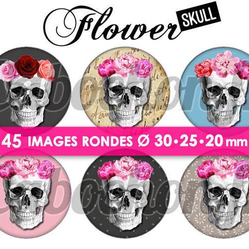 Flower skull ☆ 45 images digitales numériques rondes 30 25 et 20 mm page de collage digital pour cabochons 