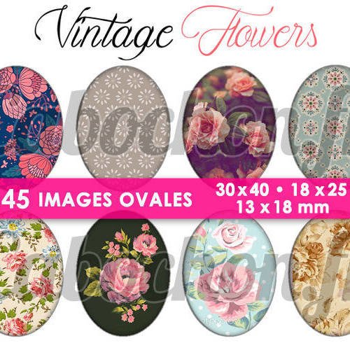 Vintage flowers ☆ 45 images digitales numériques ovales 30x40 18x25 et 13x18 mm page cabochons 