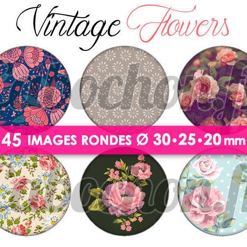 Vintage flowers ☆ 45 images digitales numériques rondes 30 25 et 20 mm page de collage digital pour cabochons 
