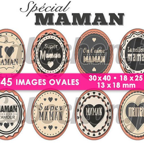 Spécial maman ☆ 45 images digitales numériques ovales 30x40 18x25 et 13x18 mm page cabochons 
