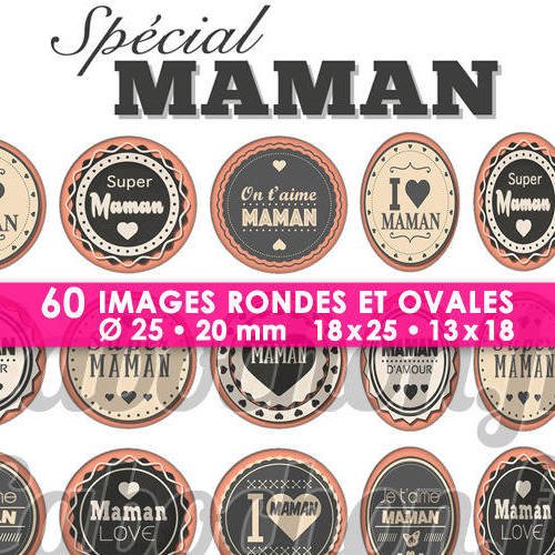 Spécial maman ☆ 60 images digitales / numériques rondes 25 et 20 mm et ovales 18x25 et 13x18 mm page d'images cabochons 