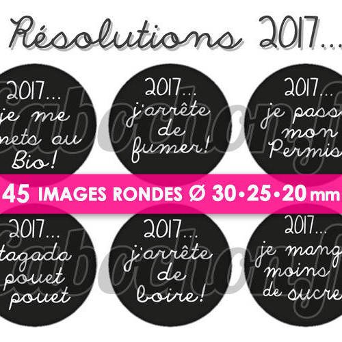 Résolutions 2017 ll ☆ 45 images digitales numériques rondes 30 25 et 20 mm page de collage digital pour cabochons 