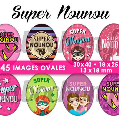 Super nounou ! ll ☆ 45 images digitales numériques ovales 30x40 18x25 et  13x18 mm page cabochons - Un grand marché
