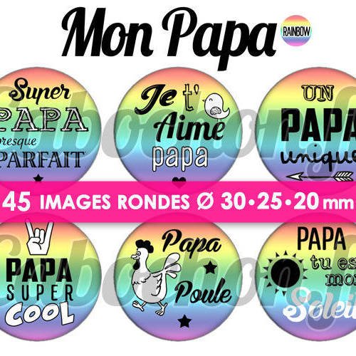 Mon papy rainbow ☆ 45 images digitales numériques rondes 30 25 et 20 mm page de collage digital pour cabochons 