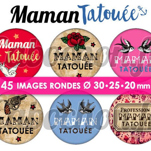Maman tatouée ☆ 45 images digitales numériques rondes 30 25 et 20 mm page de collage digital pour cabochons 