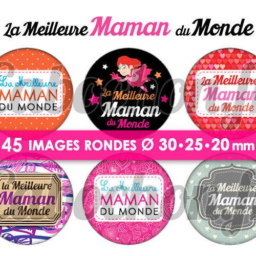 La meilleure maman du monde ☆ 45 images digitales numériques rondes 30 25 et 20 mm page de collage digital pour cabochons 