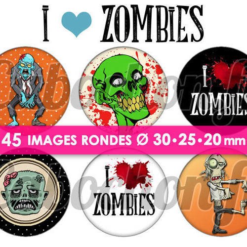 I love zombies ☆ 45 images digitales numériques rondes 30 25 et 20 mm page de collage digital pour cabochons 