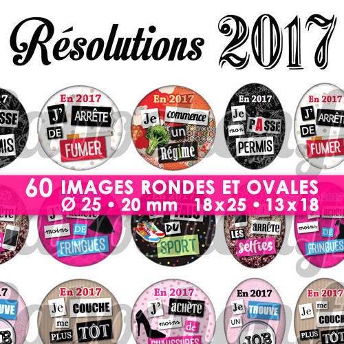 Résolutions 2017 ☆ 60 images digitales / numériques rondes 25 et 20 mm et ovales 18x25 et 13x18 mm page d'images cabochons badges miroirs bijoux 
