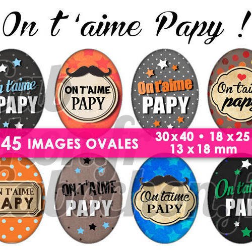 On t'aime papy ☆ 45 images digitales numériques ovales 30x40 18x25 et 13x18 mm page cabochons 