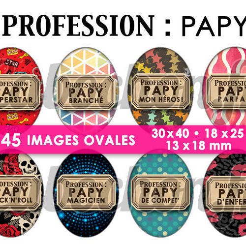 Profession : papy ☆ 45 images digitales numériques ovales 30x40 18x25 et 13x18 mm page cabochons 