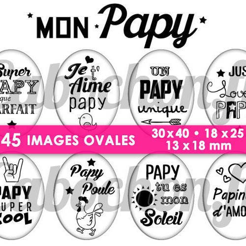 Mon papy ☆ 45 images digitales numériques ovales 30x40 18x25 et 13x18 mm page cabochons 