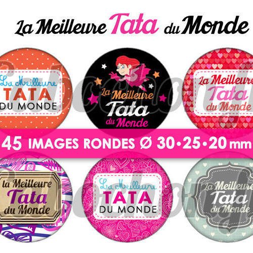 La meilleure tata du monde ☆ 45 images digitales numériques rondes 30 25 et 20 mm page de collage digital pour cabochons 