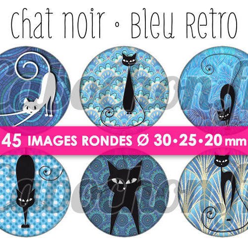 Chat noir bleu retro ☆ 45 images digitales numériques rondes 30 25 et 20 mm page de collage digital pour cabochons 
